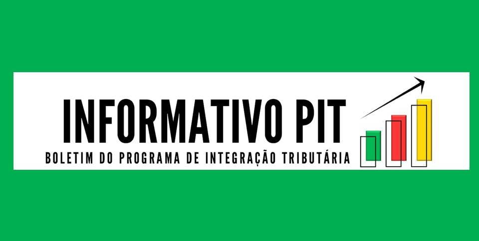 A nova edição do Boletim Informativo PIT está disponível para download no site da Receita Estadual e no site de Educação Fiscal.